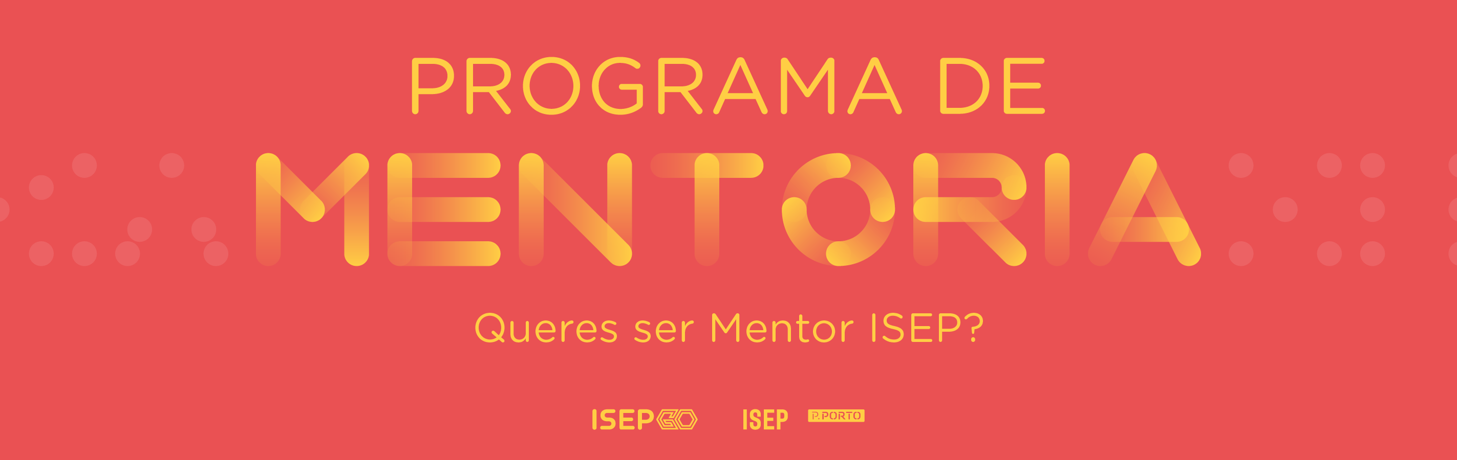Abertas as candidaturas para a VIII edição do Programa de Mentoria ISEP