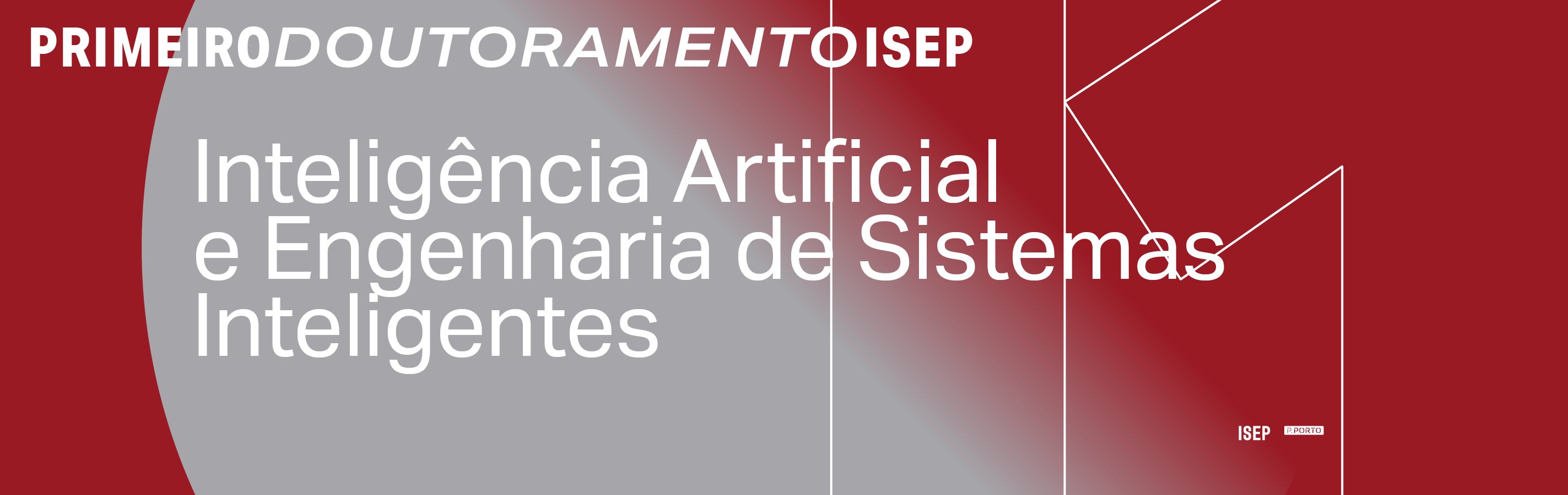 1º Doutoramento no ISEP: Inteligência Artificial e Engenharia de Sistemas Inteligentes