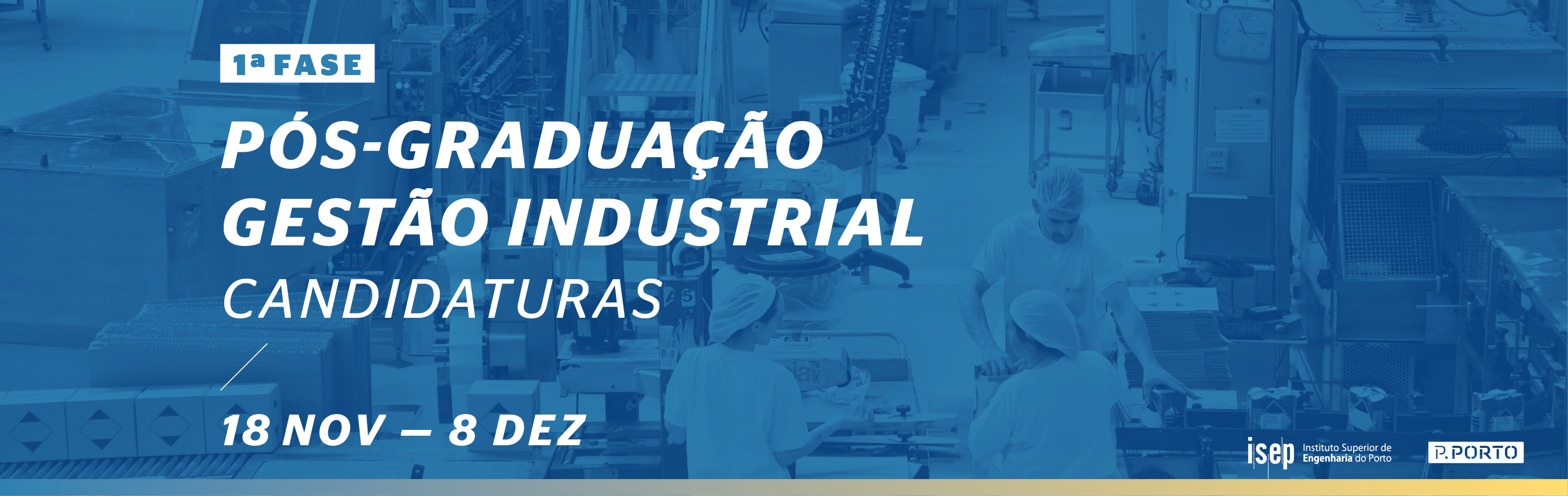 Candidaturas 1.ª fase: Pós-Graduação Gestão Industrial