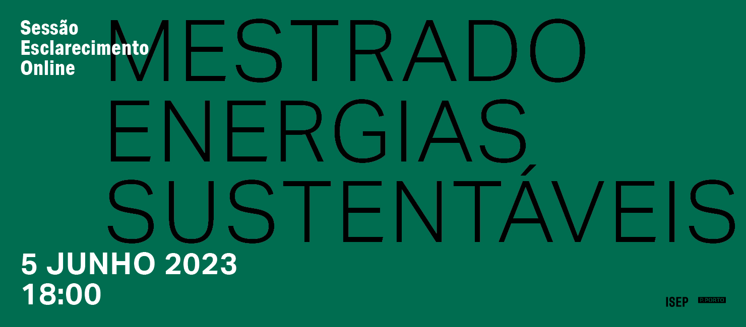 Sessão de Esclarecimento Mestrado Energias Sustentáveis