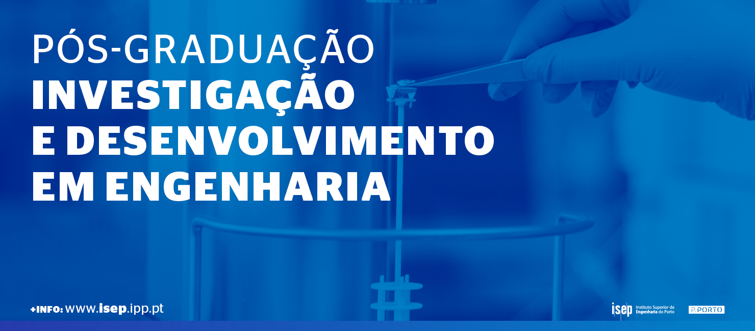 Candidaturas abertas: Pós-Graduação em Investigação e Desenvolvimento em Engenharia